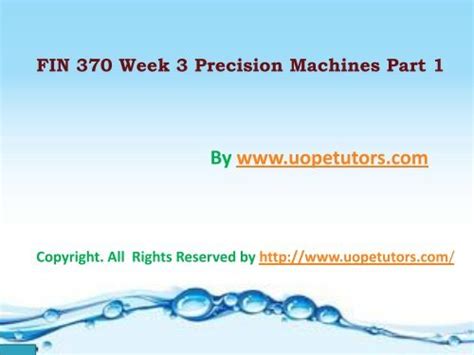 fin 370 precision machines part 1|FIN 370 : BUSINESS FINANCE .